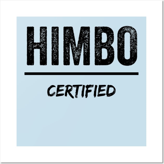 Himbo Certified Wall Art by Mml2018aj